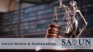 Savun Hukuk Danışmanlık l Avukat Veli Savun İstanbul 2022
