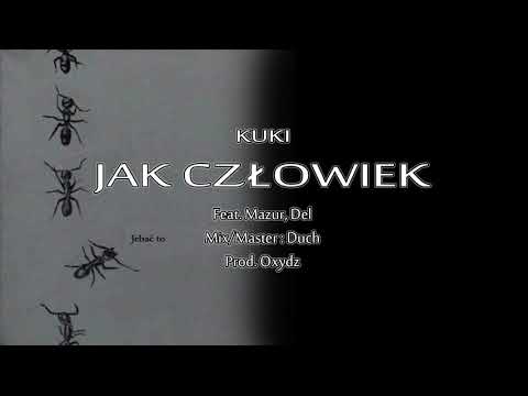 Kuki - Jak Człowiek (feat. Mazur, Del) prod. Oxydz