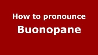 How to pronounce Buonopane