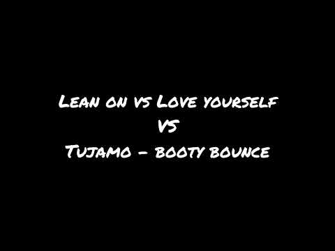 Lean on VS Love yourself VS Booty Bounce (Alan Walker mashup)