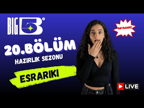 Big5 Türkiye Hazırlık Sezonu 20. Bölüm | EsraRiki
