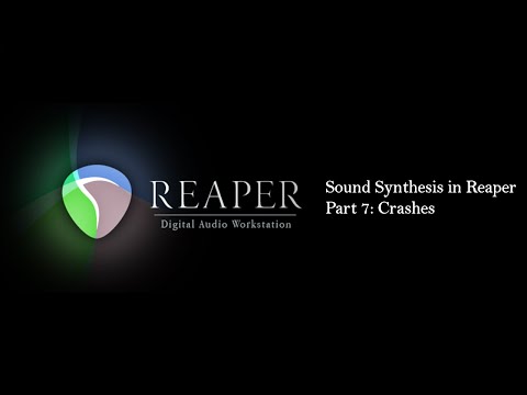 Sound Synthesis in Reaper - Part 7: Crashes