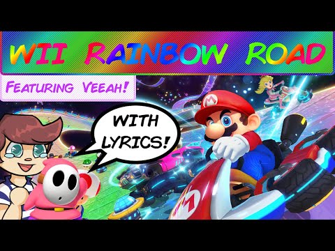Wii Rainbow Road with Lyrics - Mario Kart Wii/Mario Kart 8 Deluxe Cover (featuring Veeah!)