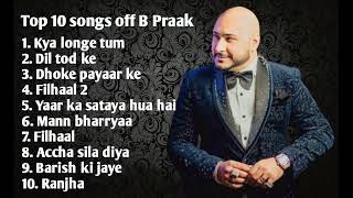 Top 10 songs off B Praak  like comment and subscri