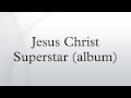 Jesus Christ Superstar (album) 