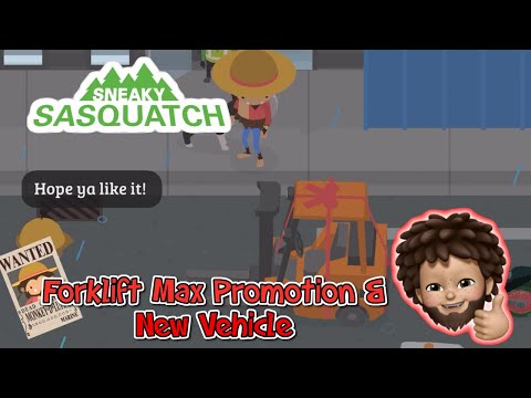 Sneaky Sasquatch - Forklift Job Last Promotion and Your New Vehicle