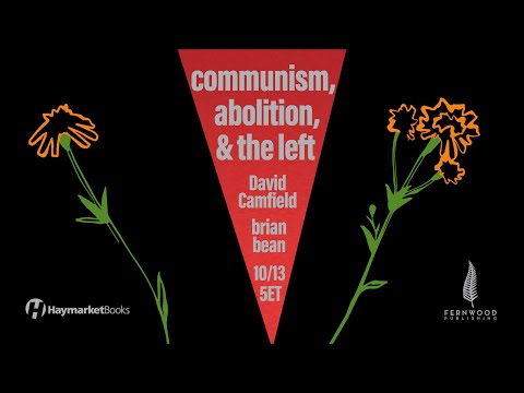 Communism, Abolition, States, and the Future of the Left