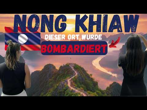 🇱🇦 Heute Paradies – damals Krieg | SO SCHÖN ist NONG KHIAW wirklich! 