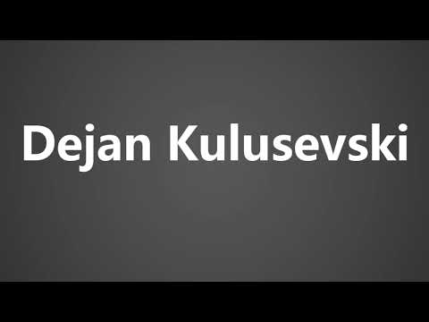 How To Pronounce Dejan Kulusevski