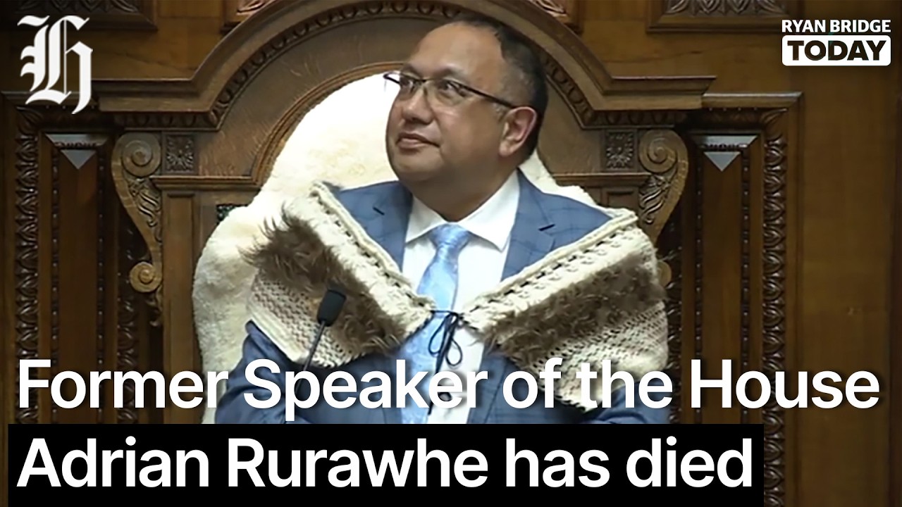 Former Speaker of the House Adrian Rurawhe has died | Ryan Bridge TODAY