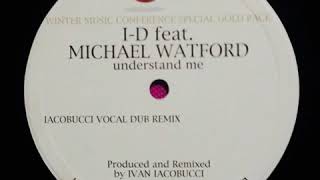 Michael Watford "Understand Me" (Vocal Dub Remix)