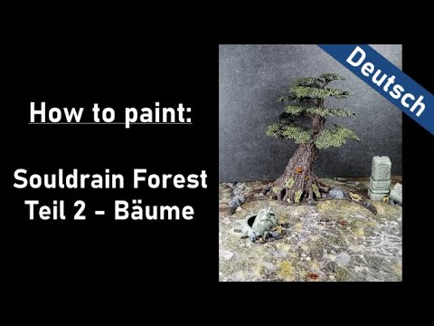 How to Paint: Souldrain Forest Teil 2 Bäume - Warcry Terrain - Bemalanleitung Deutsch