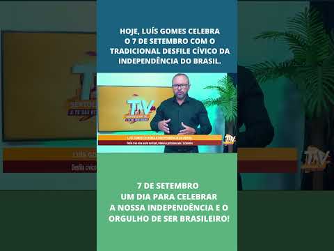 LUÍS GOMES CELEBRA A INDEPENDÊNCIA DO BRASIL
