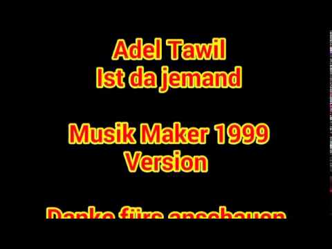 Ist da jemand Adel Tawil. ( Musik Maker 1999 version )