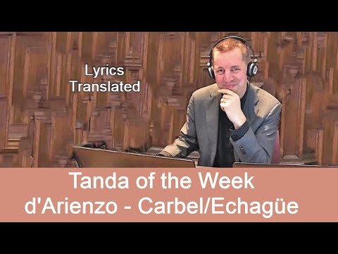 Tanda of the Week: d'Arienzo/Carbel/Echagüe (English spoken/Nl ondertiteld)