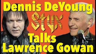 (Styx) What Dennis DeYoung Thinks of Lawrence Gowan