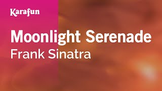 Moonlight Serenade - Frank Sinatra | Karaoke Version | KaraFun