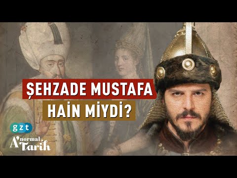 Şehzade Mustafa neden öldürüldü?