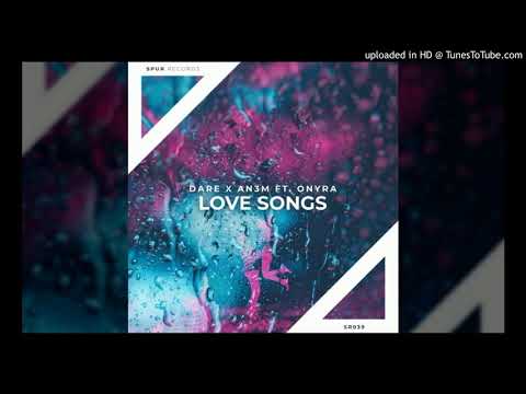 DARE X AN3M - Love Songs