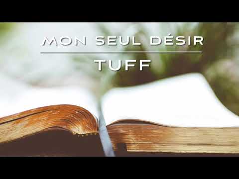 Cantique Tuff - Mon Seul Désir - Vie & Lumière