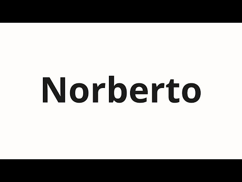 How to pronounce Norberto