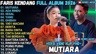 Download lagu FARIS KENDANG MAHESA FULL ALBUM - MUTIARA - ADA RINDU - SESAL - BARA CINTA mp3