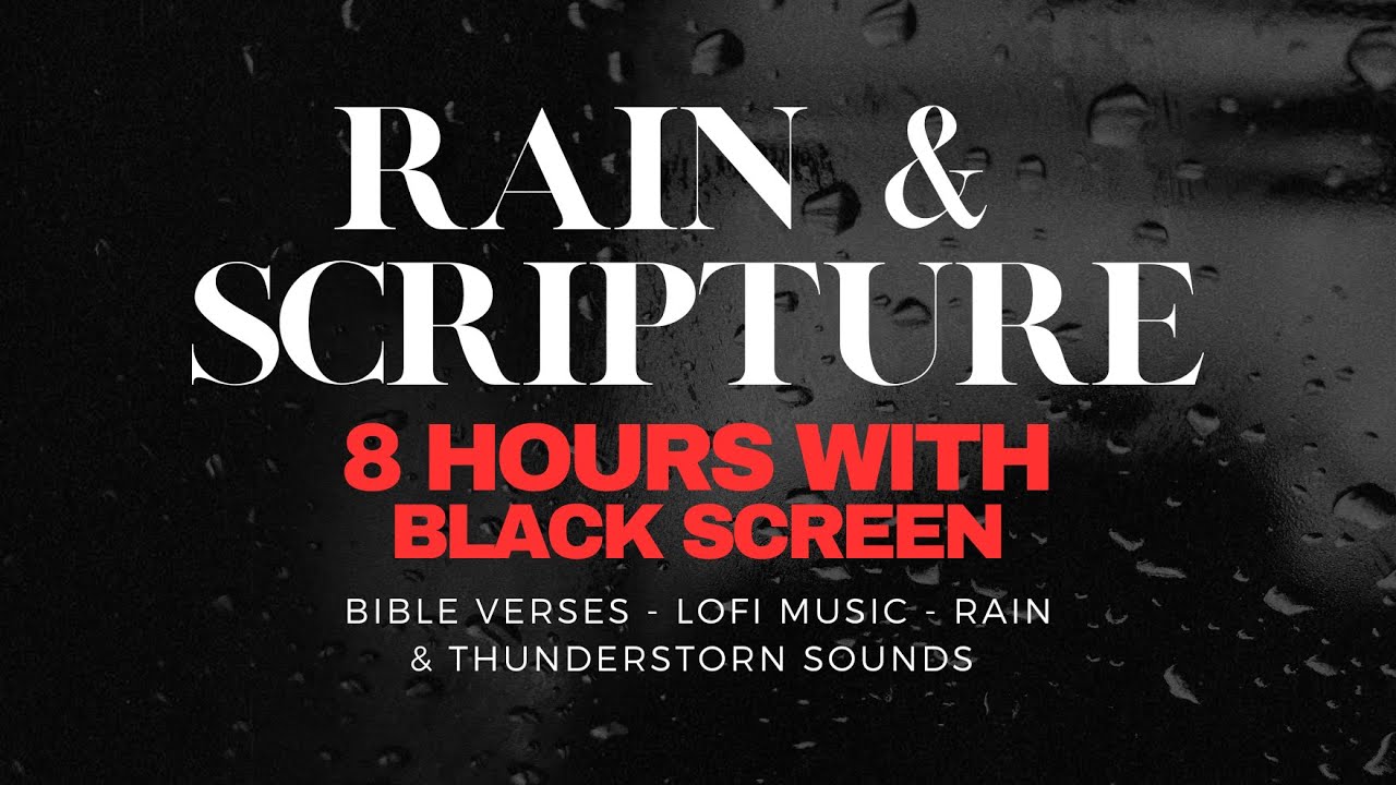 GET SOME REST// Bible Verses | RAIN/THUNDERSTORMS & LOFI [BLACK SCREEN] for Sleep #asmr #lofi