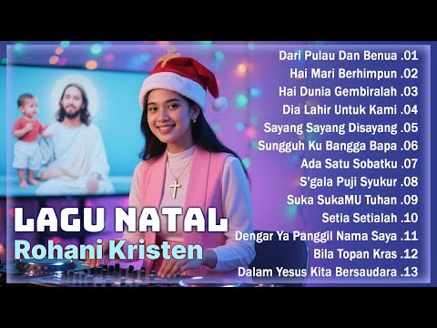 Dari Pulau Dan Benua ❤️ Hai Mari Berhimpun ❤️ Hai Dunia Gembiralah ❤️ LAGU NATAL KRISTEN TERBAIK