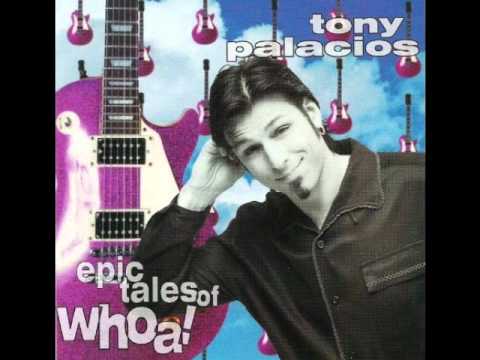 Tony Palacios - Upon the Face of the Waters - 7 - Epic Tales of Whoa (1998)