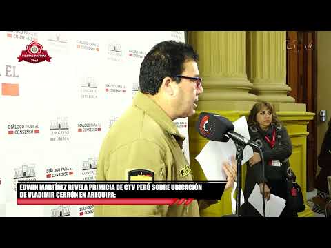 Edwin Mart├¡nez confirma primicia de CTV sobre la ubicaci├│n de Vladimir Cerr├│n