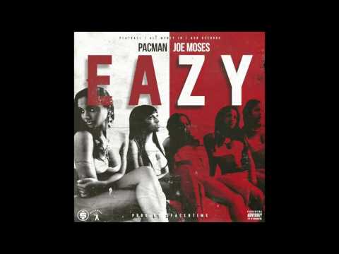 Pacman Da Gunman - Eazy (feat. Joe Moses)