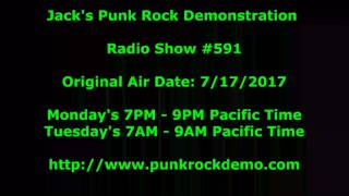 Jack's Punk Rock Demonstration Radio Show #591