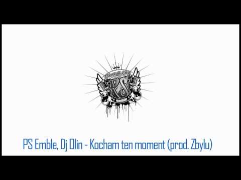 PS Emble, Dj Olin - Kocham ten moment