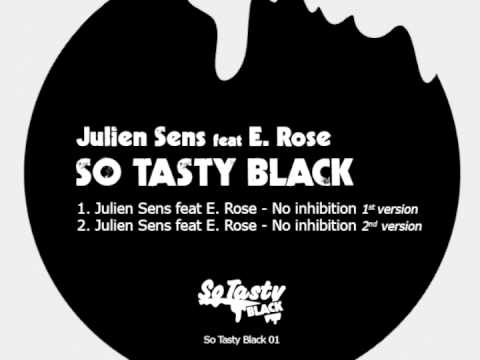 So Tasty Black 001 - Julien Sens feat E. Rose - No inhibition (2nd version)