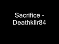 "Sacrifice" by deathkllr84 