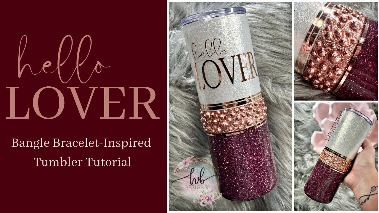 Hello Lover Tumbler Tutorial