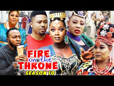 FIRE ON THE THRONE SEASON 10 - (Trending New Movie Full HD)2021 Latest Movie Nollywood Movie