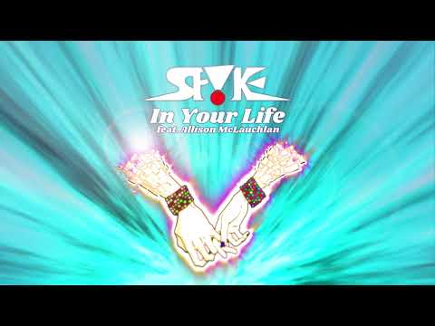 Sp!ke feat. Allison McLauchlan - In Your Life