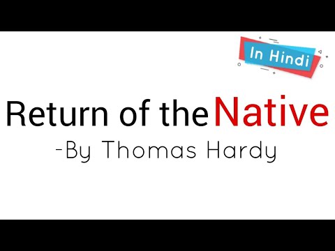 Return of the Native: Novel by Thomas Hardy summary Explanation and full analysis in hindi
