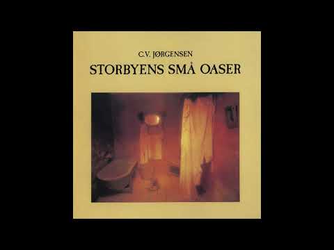 C.V. Jørgensen - Storbyens Små Oaser (1977) [Full Album]