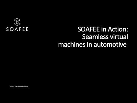 SOAFEE in Action: Seamless virtual machines in automotive