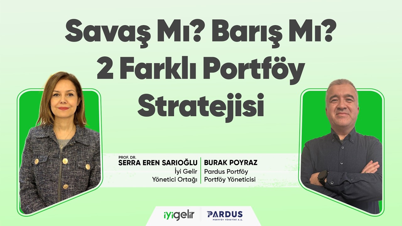 Savaş Mı? Barış Mı? 2 Farklı Portföy Stratejisi