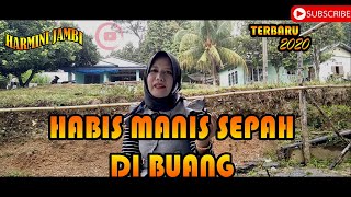 Download lagu HABIS MANIS SEPAH DI BUANG ~  Video Musik Harmaini Jambi Management mp3