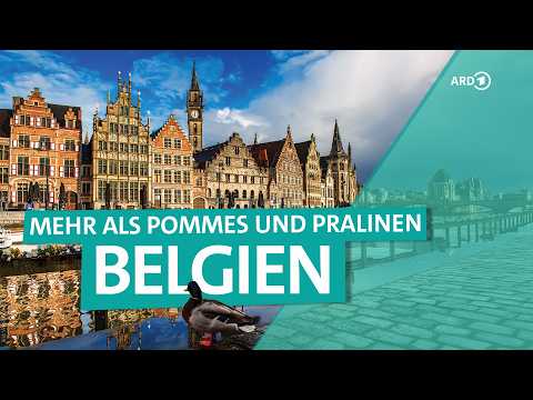 Belgien: Flandern, Wallonien und Ostbelgien - Drei Sprachen, drei Regionen | ARD Reisen