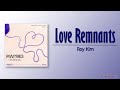 Roy Kim – Love Remnants (미련하다) [EXchange3 OST Part 2] [Rom|Eng Lyric]