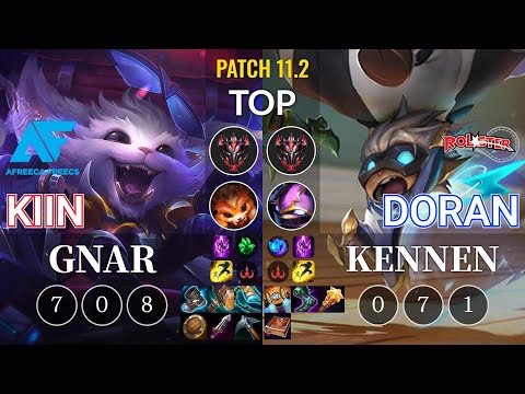 AF Kiin Gnar vs KT Doran Kennen Top - KR Patch 11.2