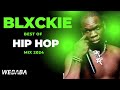 Blxckie Best Of Hip Hop Mix 2024 Dj Webaba