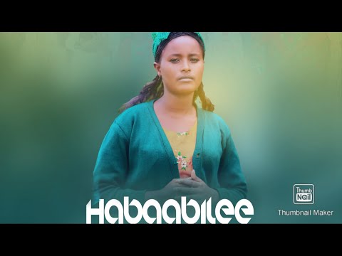 HABAABILEE - New Oromo Music 6416/ 2022