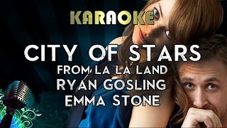 City of Stars (Karaoke Instrumental Lyrics) Ryan Gosling & Emma Stone - From La La Land
