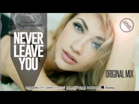 DNZ150 // DIVINE INSPIRATION - NEVER LEAVE YOU (Official Video DNZ RECORDS)